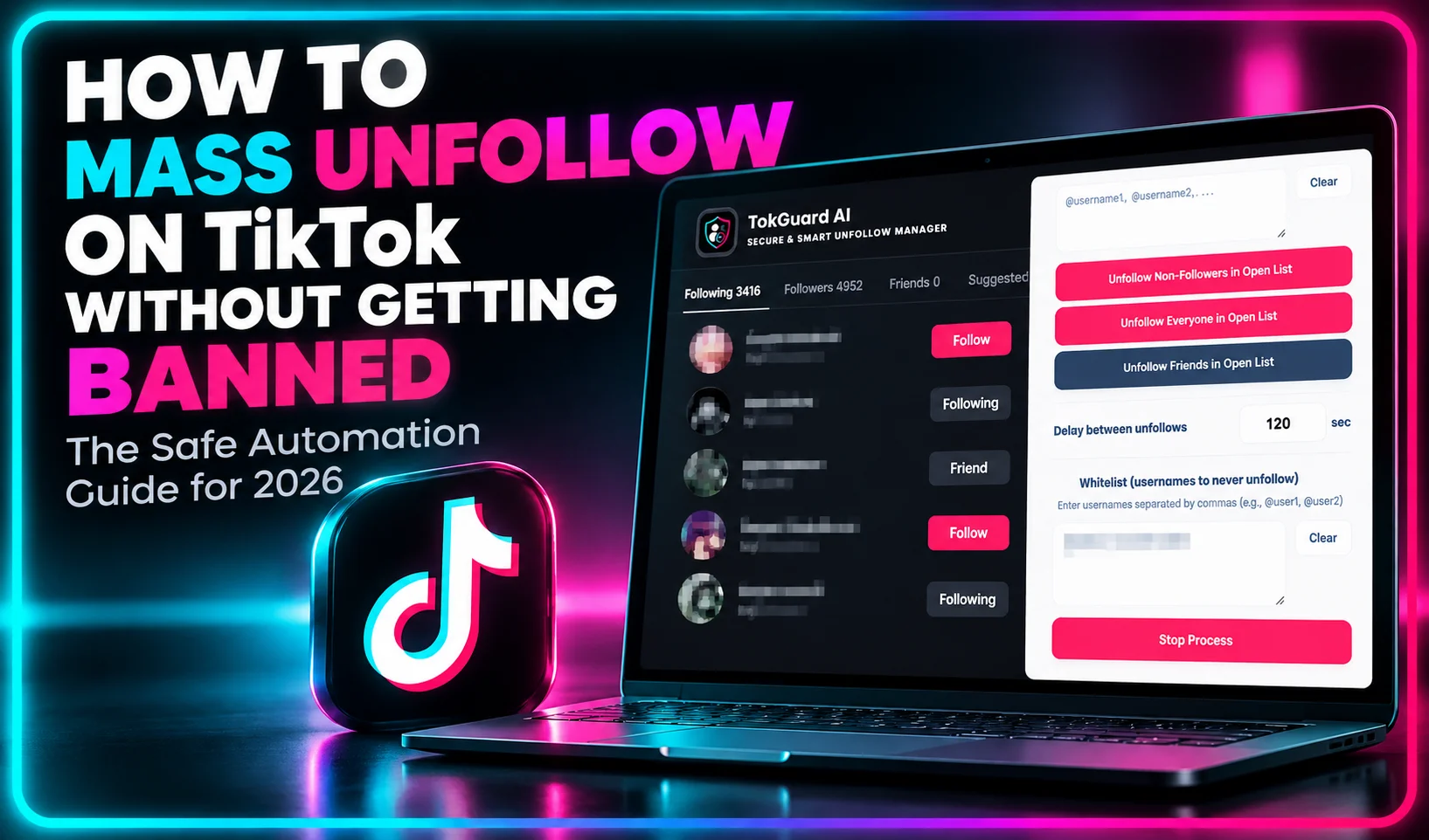 How to mass unfollow on TikTok without getting banned in 2026 using TokGuard AI with smart delays and whitelist protection